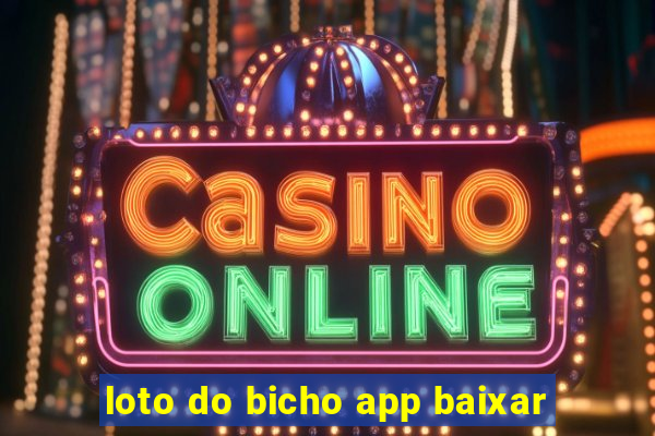 loto do bicho app baixar